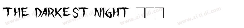 THE DARKEST NIGHT字体转换